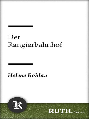 cover image of Der Rangierbahnhof